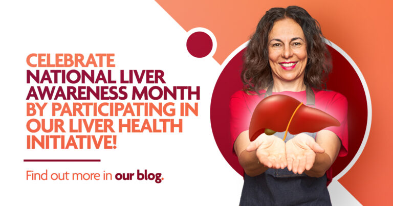 Celebrate national liver awareness month by participating in our liver health initiative!